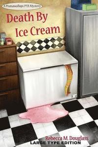 bokomslag Death By Ice Cream: Large Type Edition