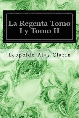bokomslag La Regenta Tomo I y Tomo II