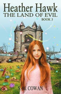 Heather Hawk - The Land of Evil: The Land of Evil