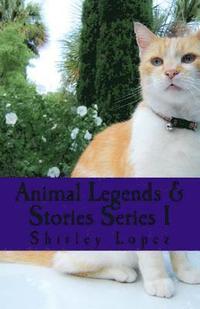 bokomslag Animal Legends & Stories Serues 1: Favorite Animals Owl, Dogs, Cats, Elephants & Doves