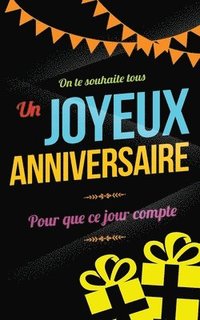 bokomslag Joyeux anniversaire: Carte d'anniversaire: mini livre d'or (13x20cm) "Pour que ce jour compte" - Noir