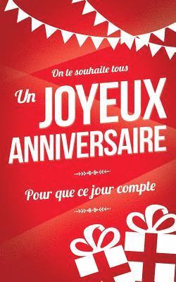 bokomslag Joyeux anniversaire: Carte d'anniversaire: mini livre d'or (13x20cm) "Pour que ce jour compte" - Rouge