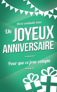 bokomslag Joyeux anniversaire: Carte d'anniversaire: mini livre d'or (13x20cm) "Pour que ce jour compte" - Vert