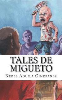 bokomslag Tales de Migueto: Expedientes de la Nueva Horda de Hermanos