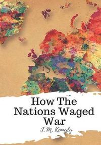 bokomslag How The Nations Waged War