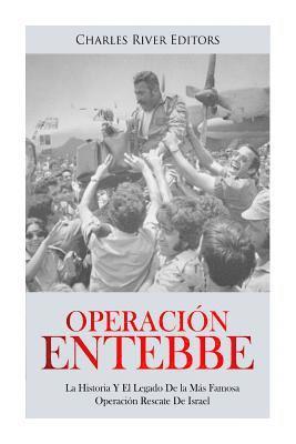 bokomslag Operación Entebbe: La Historia Y El Legado De la Más Famosa Operación Rescate De Israel