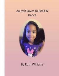 bokomslag Aaliyah Loves to Read & Dance