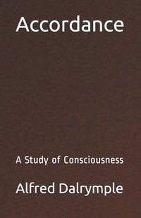 bokomslag Accordance: A Study of Consciousness