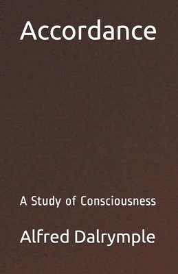 Accordance: A Study of Consciousness 1