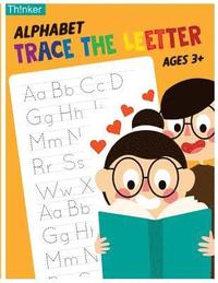 bokomslag Alphabet Trace The Letters Ages 3+: Handwriting Printing Workbook (Pre-Kinder, Kindergarten )