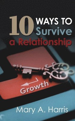 10 Ways to Survive A Relationship 1