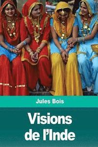 bokomslag Visions de l'Inde