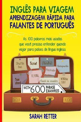 Sarah Retter - Ingles para Viagem: Aprendizagem Rapida para Falantes de Portugues: As 100 palavras mais usadas que você precisa entender quando viajar pa, Häftad