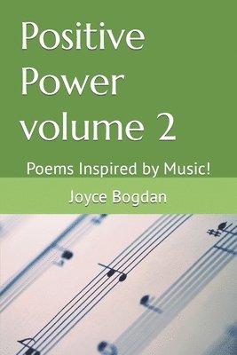 bokomslag Positive Power volume 2: Poems Inspired by Music!