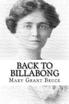 Mary Grant Bruce - Back To Billabong, Häftad