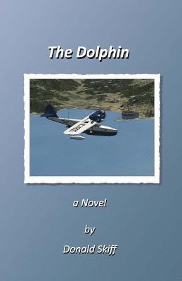 Donald E. Skiff - The Dolphin, Häftad