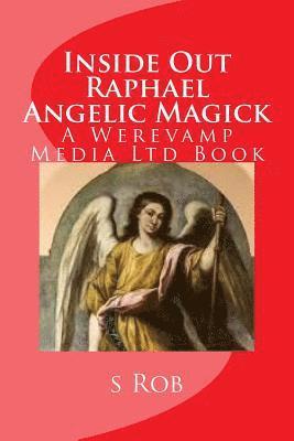 Inside Out Raphael Angelic Magick 1