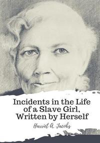 bokomslag Incidents in the Life of a Slave Girl, Written by Herself