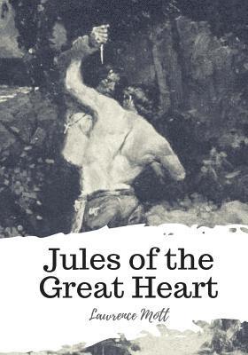 bokomslag Jules of the Great Heart
