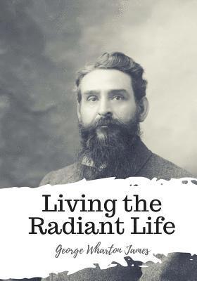 Living the Radiant Life 1