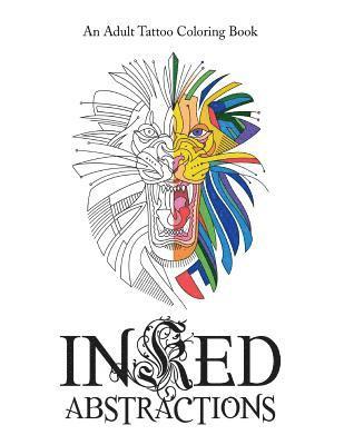 Scott B. Kunz, Joshua "hoode" Geisler - An Adult Coloring Book: Inked Abstractions, Häftad