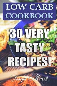 bokomslag Low Carb Cookbook: 30 Very Tasty Recipes!