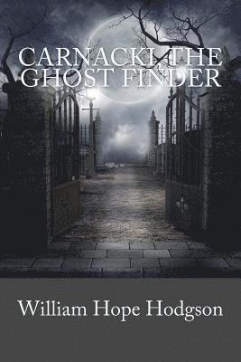 Carnacki, The Ghost Finder