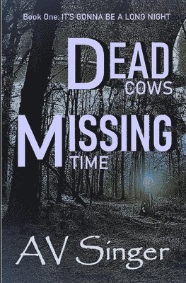 bokomslag Dead Cows and Missing Time