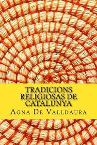 bokomslag Tradicions Religiosas de Catalunya