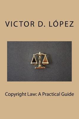 Copyright Law: A Practical Guide 1