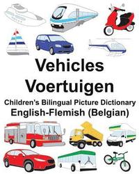 bokomslag English-Flemish (Belgian) Vehicles/Voertuigen Children's Bilingual Picture Dictionary