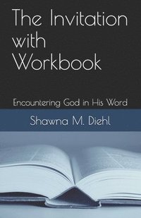 bokomslag The Invitation with Workbook: Encountering God in His Word
