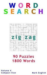 bokomslag Word Search: Zig Zag, 90 Puzzles, 1800 Words, Volume 4, Compact 5'x8' Size
