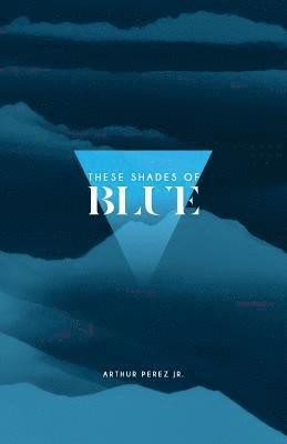 These Shades of Blue 1