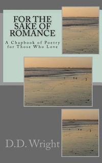 bokomslag For the Sake of Romance: A Chapbook for Lovers