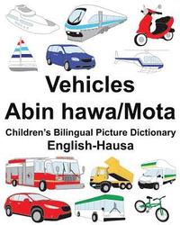bokomslag English-Hausa Vehicles-Abin hawa/Mota Children's Bilingual Picture Dictionary