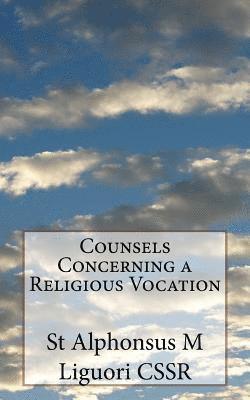 Counsels Concerning a Religious Vocation 1