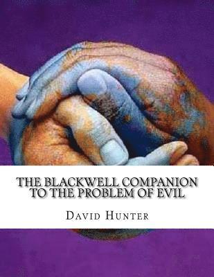 bokomslag The Blackwell Companion to the Problem of Evil