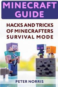 bokomslag Minecraft Guide: Hacks And Tricks Of Minecrafters' Survival Mode