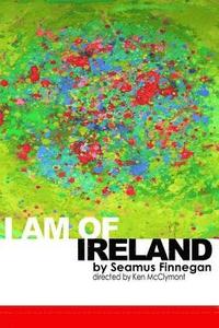 bokomslag I Am of Ireland