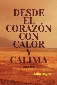 bokomslag Desde el corazón con calor y calima