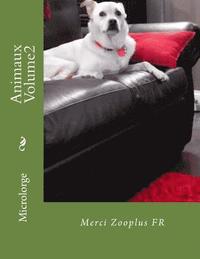 bokomslag Animaux Volume2: Merci Zooplus FR