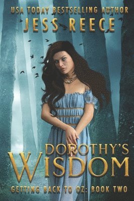 Getting Back to Oz Book 2: Dorothy's Wisdom 1