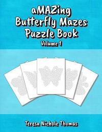 bokomslag aMAZing Butterfly Mazes Puzzle Book - Volume 1