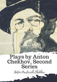 bokomslag Plays by Anton Chekhov, Second Series