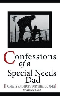 bokomslag Confessions of a Special Needs Dad