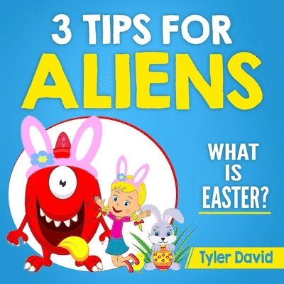 3 Tips for Aliens 1