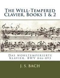 bokomslag The Well-Tempered Clavier, Books 1 & 2: Das wohltemperierte Klavier, BWV 846?893