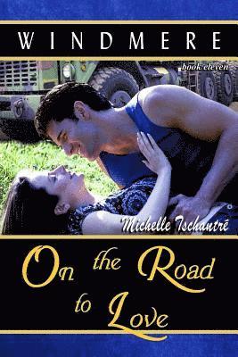 On the Road to Love: (Windmere - Book Eleven) 1