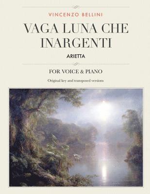 Vaga luna, che inargenti: Arietta, for Medium, High and Low Voices 1